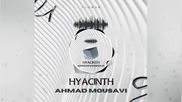 Hyacinth music from Flower Album by Ahmad Mousavi has been released!