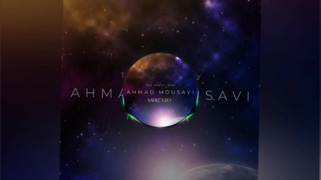 Mercury music from The Milky Way Album by Ahmad Mousavi has been released!